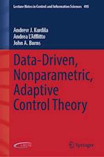 Data-Driven, Nonparametric, Adaptive Control Theory