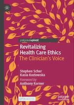 Revitalizing Health Care Ethics