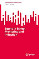 Equity in School Mentoring and Induction