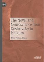 The Novel and Neuroscience from Dostoevsky to Ishiguro