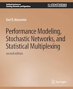 Performance Modeling, Stochastic Networks, and Statistical Multiplexing, Second Edition