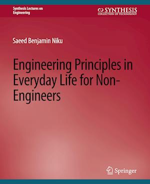 Engineering Principles in Everyday Life for Non-Engineers