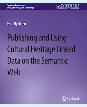 Publishing and Using Cultural Heritage Linked Data on the Semantic Web