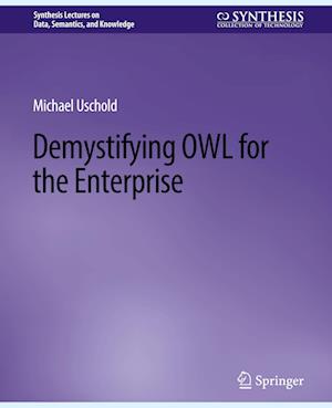 Demystifying OWL for the Enterprise