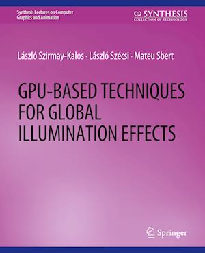 GPU-Based Techniques for Global Illumination Effects