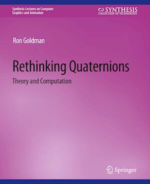 Rethinking Quaternions