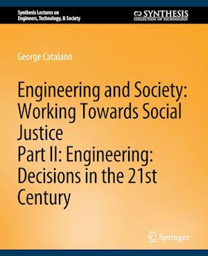 Engineering and Society: Working Towards Social Justice, Part II