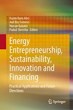 Energy Entrepreneurship, Sustainability, Innovation and Financing