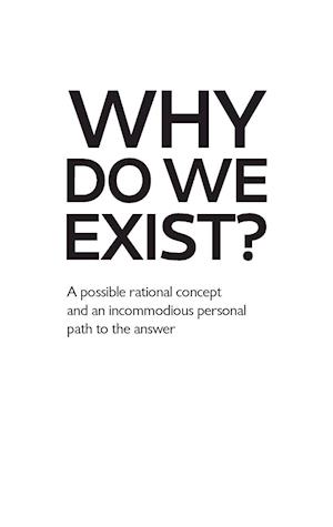 Why Do We Exist?