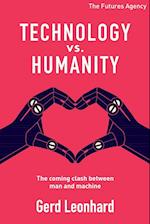 Technology vs Humanity: The coming clash between man and machine 