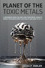 Planet of the Toxic Metals