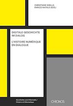 Digitale Geschichte im Dialog | L'histoire numérique en dialogue