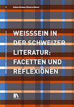 Weisssein in der Schweizer Literatur