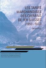 Les tarifs marchandises des chemins de fer suisses (1850-1913)