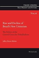 Rise and Decline of Brazil's New Unionism