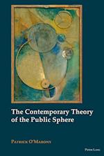 The Contemporary Theory of the Public Sphere