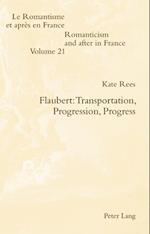 Flaubert: Transportation, Progression, Progress