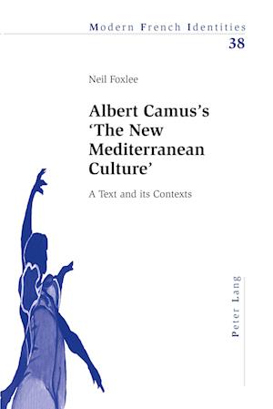 Albert Camus¿s ¿The New Mediterranean Culture¿