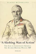 «A Slashing Man of Action»
