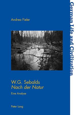 W.G. Sebalds Nach Der Natur