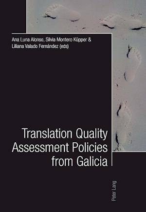 Translation Quality Assessment Policies from Galicia- Traducción, calidad y políticas desde Galicia