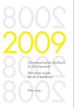 Schweizerisches Jahrbuch Fuer Kirchenrecht. Band 14 (2009)- Annuaire Suisse de Droit Ecclesial. Volume 14 (2009)