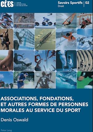 Associations, fondations, et autres formes de personnes morales au service du sport