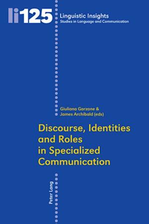 Discourse, Identities and Roles in Specialized Communication