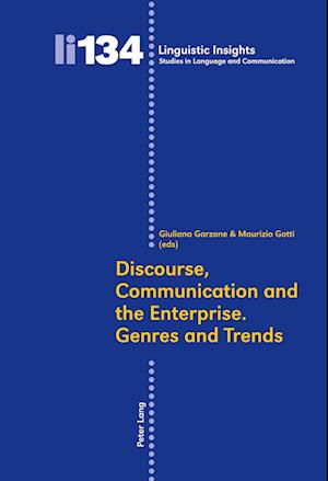 Discourse, Communication and the Enterprise.- Genres and Trends