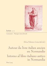 Autour Du Livre Ancien Italien En Normandie- Intorno Al Libro Italiano Antico in Normandia