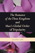 «The Romance of the Three Kingdoms» and Mao's Global Order of Tripolarity