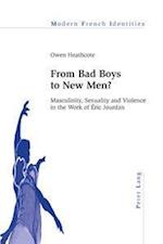 From Bad Boys to New Men?