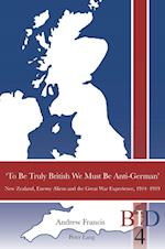 ‘To Be Truly British We Must Be Anti-German’