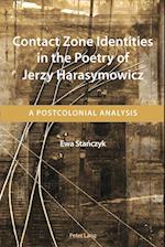 Contact Zone Identities in the Poetry of Jerzy Harasymowicz