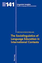 The Sociolinguistics of Language Education in International Contexts