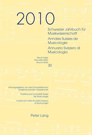 Schweizer Jahrbuch fuer Musikwissenschaft- Annales Suisses de Musicologie- Annuario Svizzero di Musicologia