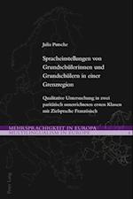 Spracheinstellungen Von Grundschuelerinnen Und Grundschuelern in Einer Grenzregion