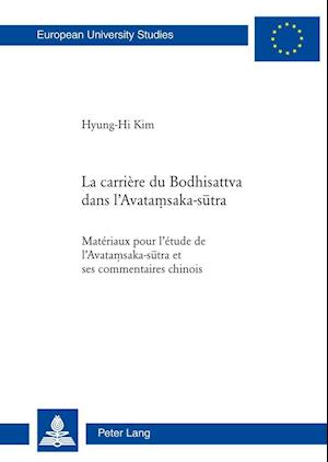 La Carriere Du Bodhisattva Dans l'Avata?saka-Sutra