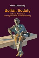 Zoltán Kodály; und das Phänomen der ungarischen Musikerziehung