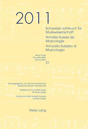 Schweizer Jahrbuch Fuer Musikwissenschaft- Annales Suisses de Musicologie- Annuario Svizzero Di Musicologia