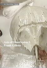 Axis of Observation: Frank Gillette
