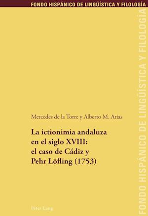 La Ictionimia Andaluza En El Siglo XVIII: El Caso de Cádiz Y Pehr Loefling (1753)