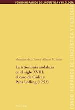 La Ictionimia Andaluza En El Siglo XVIII: El Caso de Cádiz Y Pehr Loefling (1753)
