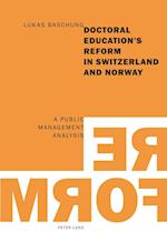 Doctoral Education's Reform in Switzerland and Norway