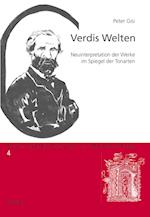 Verdis Welten; Neuinterpretation der Werke im Spiegel der Tonarten