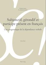 Subjonctif, Gerondif Et Participe Present En Francais