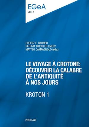 Le Voyage À Crotone: Découvrir La Calabre de l'Antiquité À Nos Jours- Kroton 1