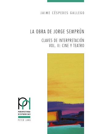 La obra de Jorge Semprún; Claves de interpretación - Vol. II