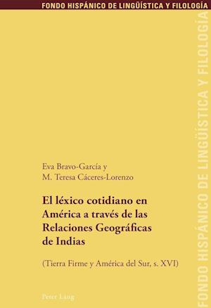 El Lexico Cotidiano En America a Traves de Las Relaciones Geograficas de Indias