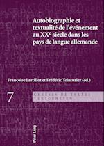 Autobiographie Et Textualité de L'éVénement Au Xxe Siècle Dans Les Pays de Langue Allemande